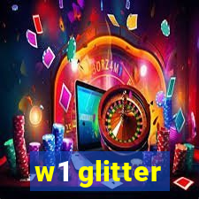 w1 glitter